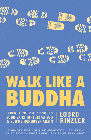 Walk Like a Buddha Paperback by Lodro Rinzler