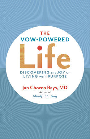 The Vow-Powered Life Paperback by Jan Chozen Bays