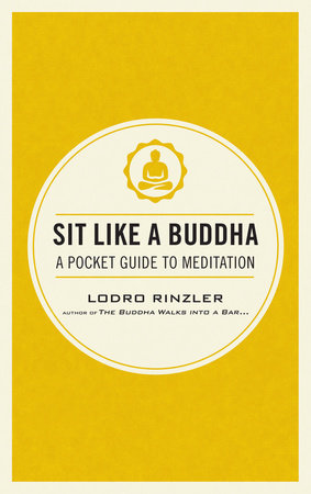 Sit Like a Buddha Paperback by Lodro Rinzler