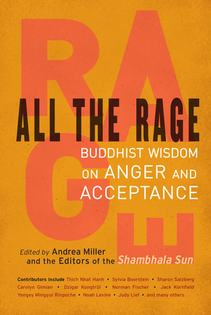 All the Rage Paperback by Edited by Andrea Miller and the editors of the Shambhala Sun