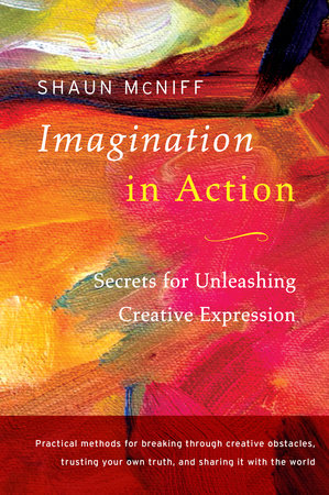 Imagination in Action Paperback by Shaun McNiff