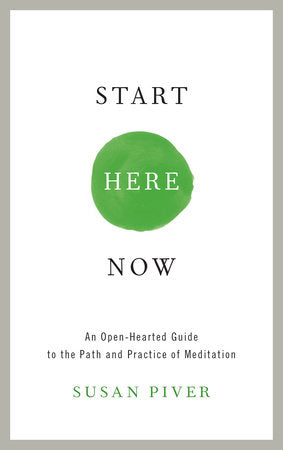 Start Here Now Paperback by Susan Piver