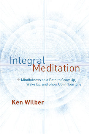 Integral Meditation Paperback by Ken Wilber