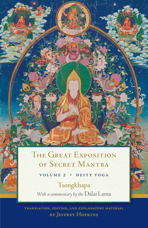 The Great Exposition of Secret Mantra, Volume Two Paperback by H.H. the Fourteenth Dalai Lama, Tsongkhapa, Jeffrey Hopkins