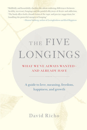 The Five Longings Paperback by David Richo