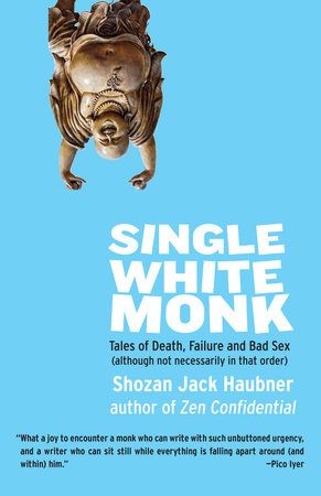 Single White Monk Paperback by Shozan Jack Haubner