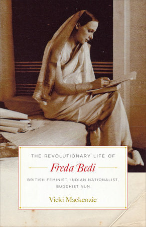 The Revolutionary Life of Freda Bedi Paperback by Vicki Mackenzie