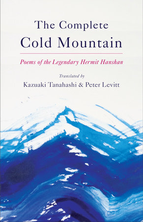 The Complete Cold Mountain Paperback by Kazuaki Tanahashi and Peter Levitt