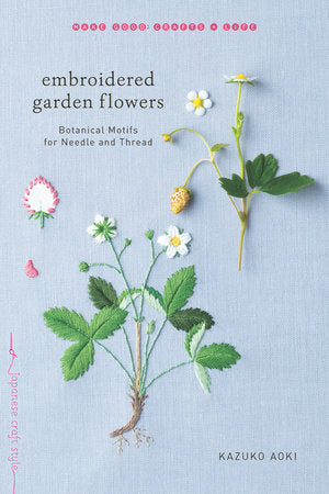 Embroidered Garden Flowers Paperback by Kazuko Aoki