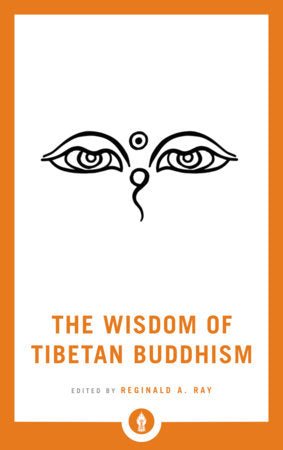 The Wisdom of Tibetan Buddhism Paperback by Reginald A. Ray