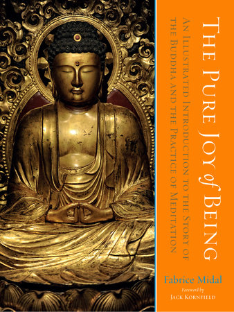 The Pure Joy of Being Hardcover by Fabrice Midal; foreword by Jack Kornfield