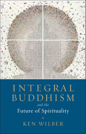 Integral Buddhism Paperback by Ken Wilber