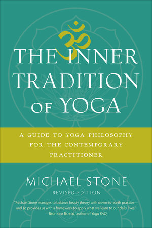 The Inner Tradition of Yoga Paperback by Michael Stone