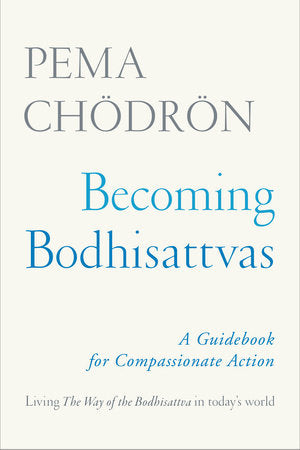 Becoming Bodhisattvas Paperback by Pema Chödrön
