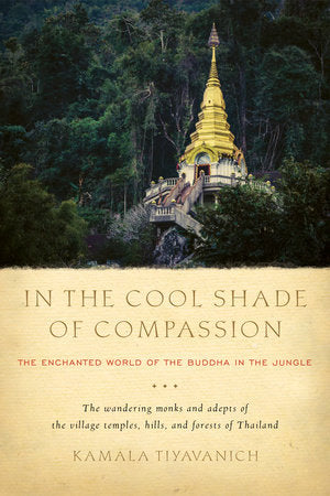 In the Cool Shade of Compassion Paperback by Kamala Tiyavanich