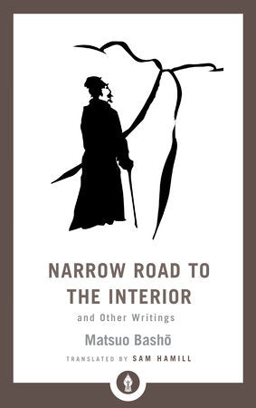 Narrow Road to the Interior Paperback by Matsuo Basho