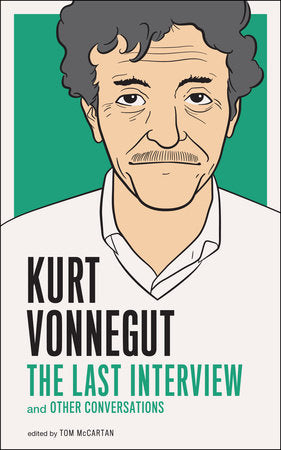 Kurt Vonnegut: The Last Interview Paperback by Kurt Vonnegut