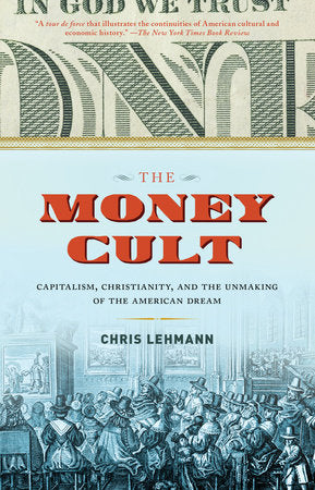 The Money Cult Paperback by Chris Lehmann