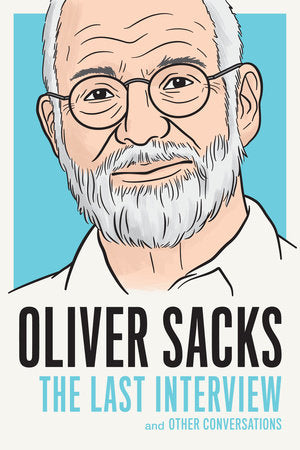 Oliver Sacks: The Last Interview Paperback by Oliver Sacks