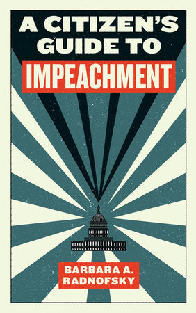 A Citizen's Guide to Impeachment Paperback by Barbara Radnofsky