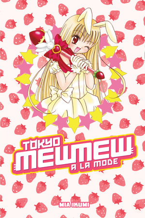 Tokyo Mew Mew à la Mode Omnibus Paperback by Mia Ikumi