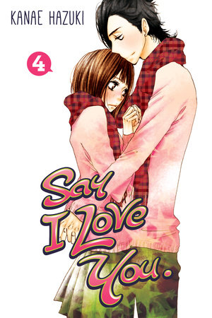Say I Love You. 4 Paperback by Kanae Hazuki