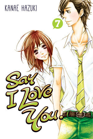 Say I Love You. 7 Paperback by Kanae Hazuki