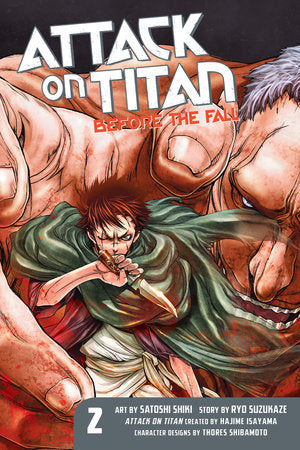 Attack on Titan: Before the Fall 2 Paperback by Original concept by Hajime Isayama; Story by Ryo Suzukaze; Art by Satoshi Shiki