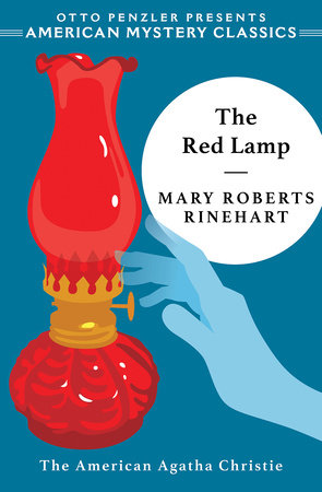 The Red Lamp TR by Mary Roberts Rinehart and Otto Penzler