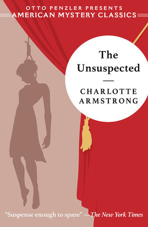 The Unsuspected TR by Charlotte Armstrong