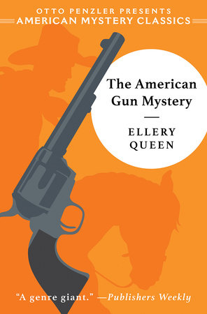 The American Gun Mystery TR by Otto Penzler and Ellery Queen