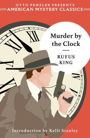 Murder by the Clock Paperback by Rufus King