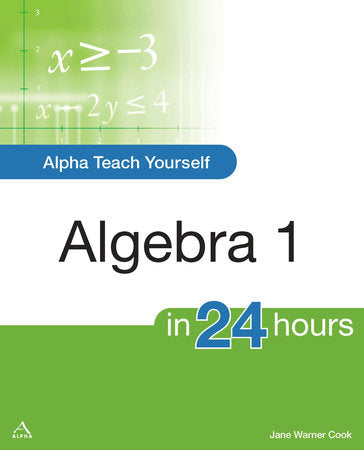 Alpha Teach Yourself Algebra I in 24 Hours Paperback by Jane Warner Cook