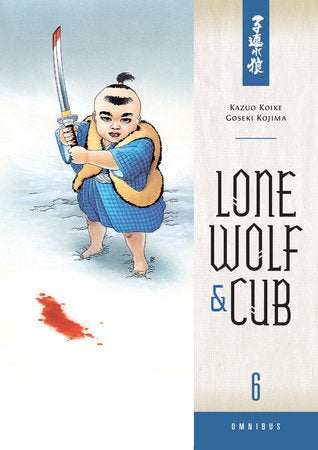 Lone Wolf and Cub Omnibus Volume 6 Paperback by Kazuo Koike and Goseki Kojima