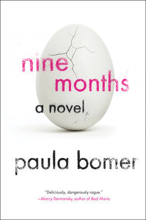 Nine Months Paperback by Paula Bomer