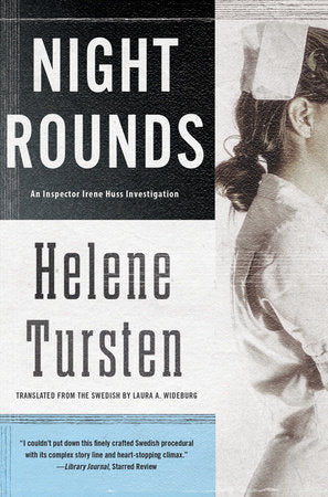 Night Rounds Paperback by Helene Tursten; Translated by Laura A. Wideburg