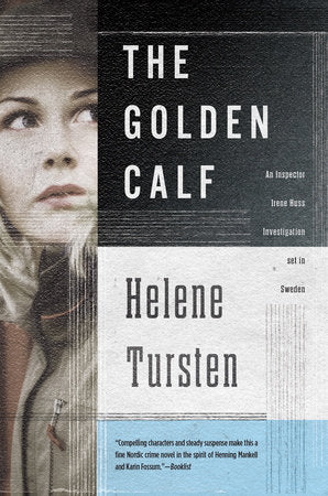 The Golden Calf Paperback by Helene Tursten; Translated by Laura A. Wideburg