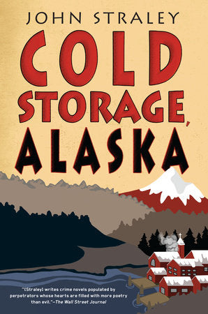 Cold Storage, Alaska Paperback by John Straley