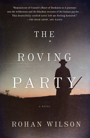 The Roving Party Paperback by Rohan Wilson