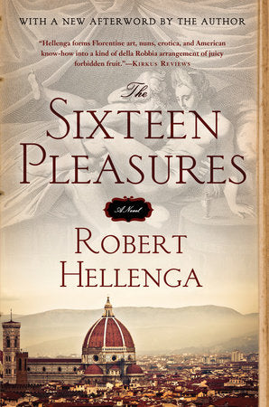 The Sixteen Pleasures Paperback by Robert Hellenga