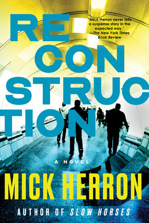 Reconstruction Paperback by Mick Herron