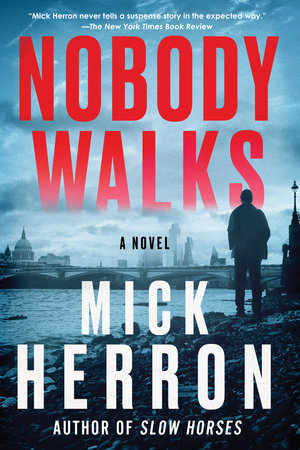 Nobody Walks Paperback by Mick Herron