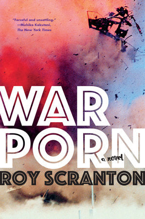 War Porn Paperback by Roy Scranton