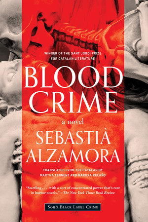 Blood Crime Paperback by Sebastia Alzamora; Translated by Maruxa Relano, Martha Tennent