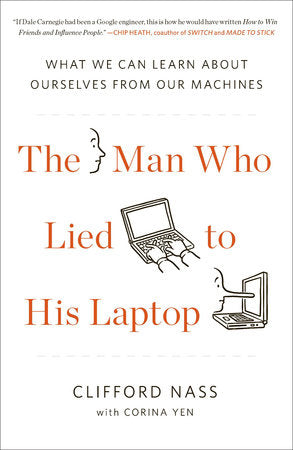 The Man Who Lied to His Laptop Paperback by Clifford Nass with Corina Yen