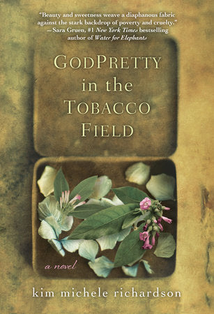 GodPretty in the Tobacco Field Paperback by Kim Michele Richardson