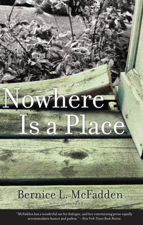 Nowhere Is a Place Paperback by Bernice L. McFadden