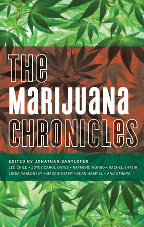 The Marijuana Chronicles Paperback by Jonathan Santlofer