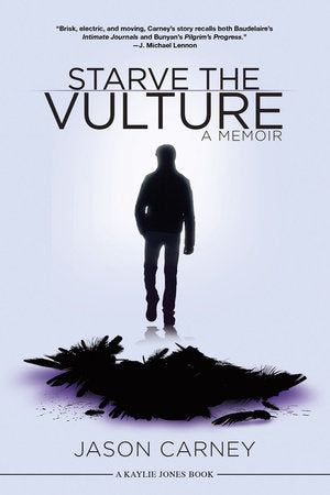 Starve the Vulture Paperback by Jason Carney