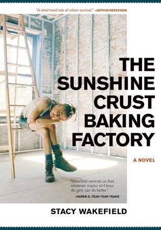 The Sunshine Crust Baking Factory Paperback by Stacy Wakefield